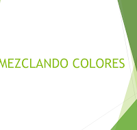 MEZCLANDO COLORES.ppt 